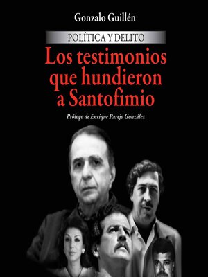 cover image of Política y delito. Los testimonios que hundieron a Santofimo